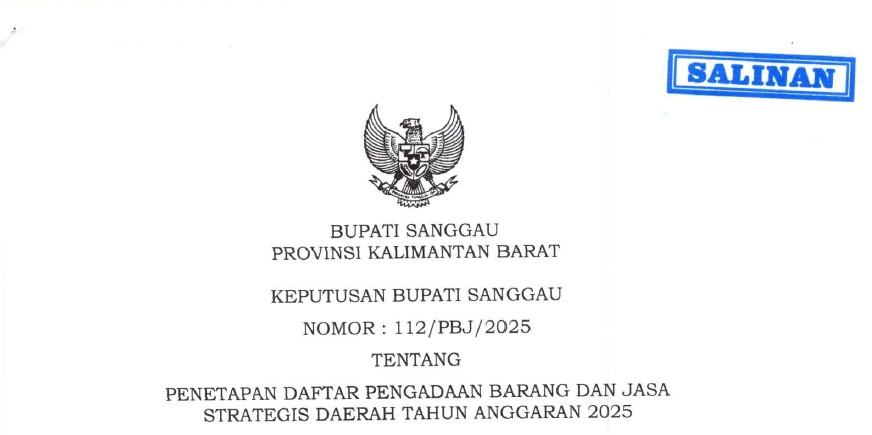 Keputusan Bupati Sanggau Nomor : 112/PBJ/2025 Tentang Penetapan Daftar Pengadaan Barang dan Jasa Strategis Daerah Tahun Anggaran 2025